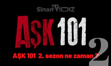AŞK 101  2. sezon ne zaman ? Aşk 101 1. sezonda neler oldu ?