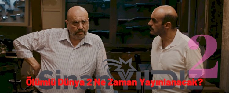 Ölümlü Dünya 2 Ne Zaman Yayınlanacak?